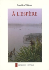 A l'Espère - Sandrine Willems