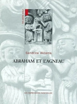 Les petits dieux. Abraham et l'agneau - Sandrine Willems