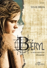 Béryl : La réincarnation d'Elianne - Sylvie Brien