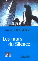 Les murs du silence - Philip Jolowicz