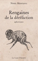 Rengaines de la déréliction : aphorismes - Nihil Messtavic