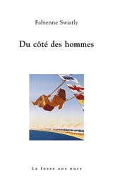 Du côté des hommes - Fabienne Swiatly