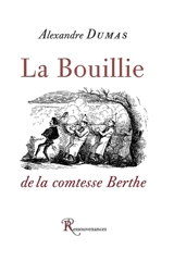La bouillie de la comtesse Berthe - Alexandre Dumas