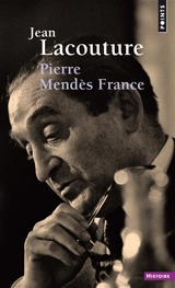 Pierre Mendès France - Jean Lacouture