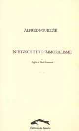 Nietzsche et l'immoralisme - Alfred Fouillée