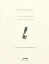 Le traité de la princesse ou La princesse maltraitée - Jules Barbey d'Aurevilly