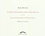 L'individualisme dans l'Antiquité. Des diverses sortes d'individualisme - Han Ryner