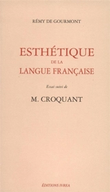 Esthétique de la langue française. Monsieur Croquant - Remy de Gourmont