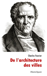 De l'architecture des villes - Charles Fourier