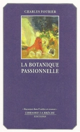 La botanique passionnelle - Charles Fourier