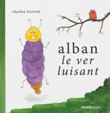 Alban le ver luisant - Charles Borrett