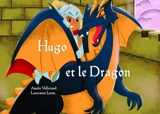 Hugo et le dragon - Amélie Vallerand