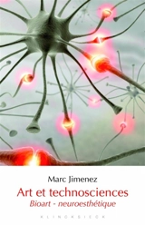 Art et technosciences : bioart, neuroesthétique - Marc Jimenez