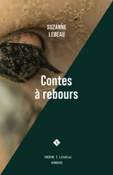 Contes à rebours - Suzanne Lebeau