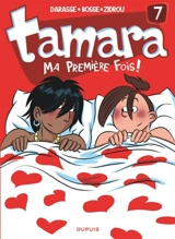 Tamara. Vol. 7. Ma première fois ! - Christian Darasse