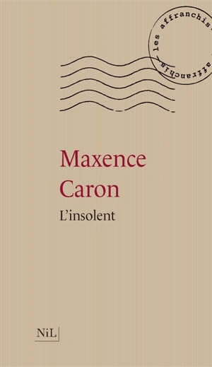 L'insolent - Maxence Caron