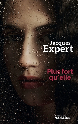 Plus fort qu'elle - Jacques Expert