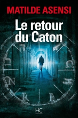 Le retour du Caton - Matilde Asensi