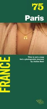 Paris, France : ceci n'est pas une carte mais un voyage photographique. Paris, France : this is not a map but a photographic journey - Julien Baer