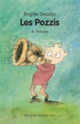 Les Pozzis. Vol. 8. Miloche - Brigitte Smadja