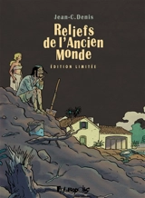 Reliefs de l'Ancien Monde - Jean-Claude Denis