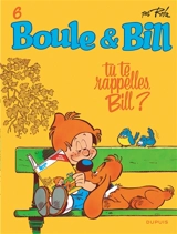 Boule & Bill. Vol. 6. Tu te rappelles, Bill ? - Roba