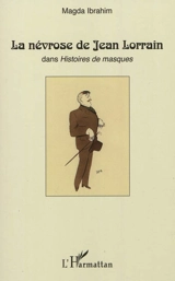 La névrose de Jean Lorrain dans Histoires de masques - Magda Ibrahim