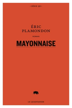 Mayonnaise - Eric Plamondon
