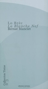 Lo brèc. La blanche nef - Bernard Manciet