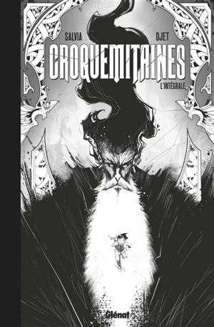 Croquemitaines : l'intégrale version noir & blanc - Mathieu Salvia
