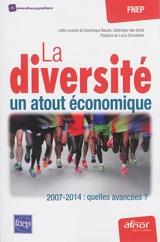 La diversité, un atout économique : 2007-2014, quelles avancées ? - Fondation nationale Entreprise et performance (France)