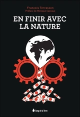 En finir avec la nature - François Terrasson