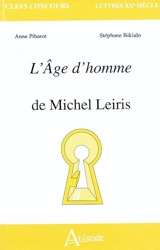 L'âge d'homme de Michel Leiris - Annie Pibarot
