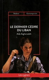 Le dernier cèdre du Liban - Aïda Asgharzadeh