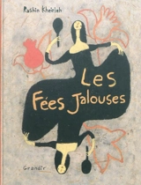 Les fées jalouses - Rashin Kheiriyeh