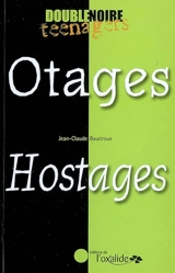 Otages. Hostages - Jean-Claude Baudroux