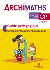 Archimaths CP, cycle 2 : guide pédagogique, CD-ROM entraînement-évaluation : programmes 2016 - Delphine Dumet