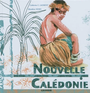 Nouvelle-Calédonie - Catherine C. Laurent