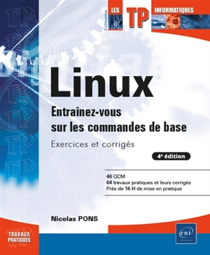 Linux : entraînez-vous sur les commandes de base : exercices et corrigés - Nicolas Pons