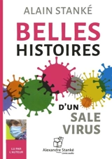 Belles histoires d'un sale virus - Alain Stanké