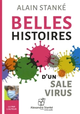 Belles histoires d'un sale virus - Alain Stanké