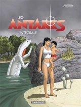 Les mondes d'Aldébaran, cycle 3. Antarès : l'intégrale - Leo