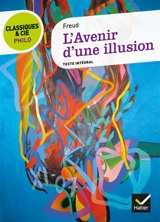 L'avenir d'une illusion : texte intégral - Sigmund Freud