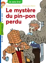 Les enquêtes fabuleuses de FFF, le fameux Félix File-Filou. Le mystère du pin-pon perdu - Gérard Moncomble