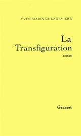 La transfiguration - Yves Mabin Chennevière