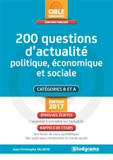 200 questions d'actualité politique, économique et sociale : catégories B et A - Jean-Christophe Saladin