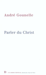 Parler du Christ - André Gounelle