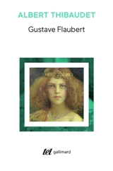 Gustave Flaubert - Albert Thibaudet