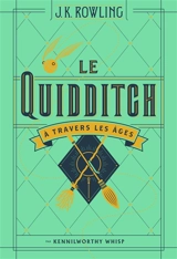 Le quidditch à travers les âges - J.K. Rowling