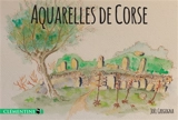 Aquarelles de Corse - Joël Gregogna